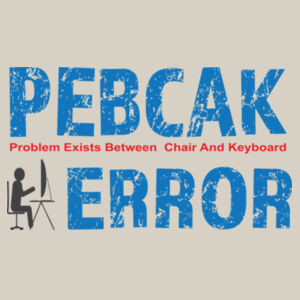 PEBCAK  - Thread Project Unisex Epic Tee Design