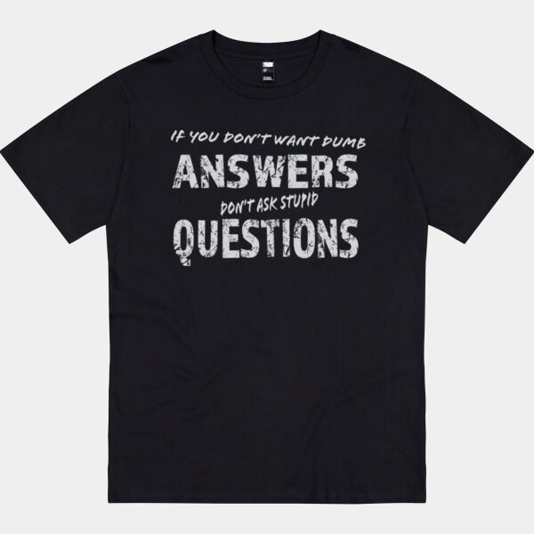 If you don't want dumb answers, don't ask stupid questions - Thread Project Unisex Epic Tee Thumbnail