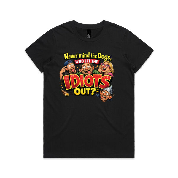 Who Let The Idiots Out  - AS Colour Womens Maple Tee Thumbnail