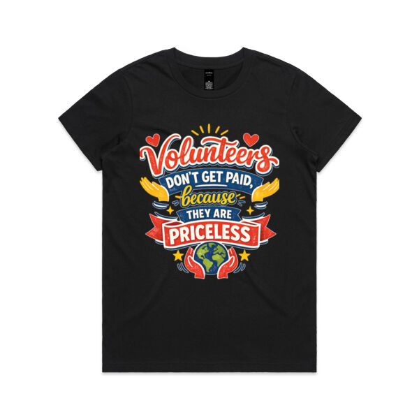 Volunteers are priceless  - AS Colour Womens Maple Tee Thumbnail