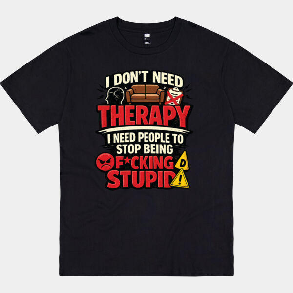 I don't need therapy  - Thread Project Unisex Epic Tee Thumbnail