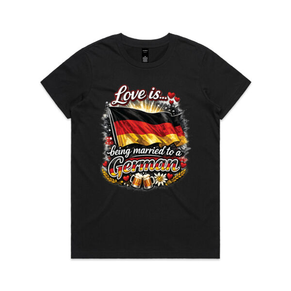 Love is... being married to a German  - AS Colour Womens Maple Tee Thumbnail