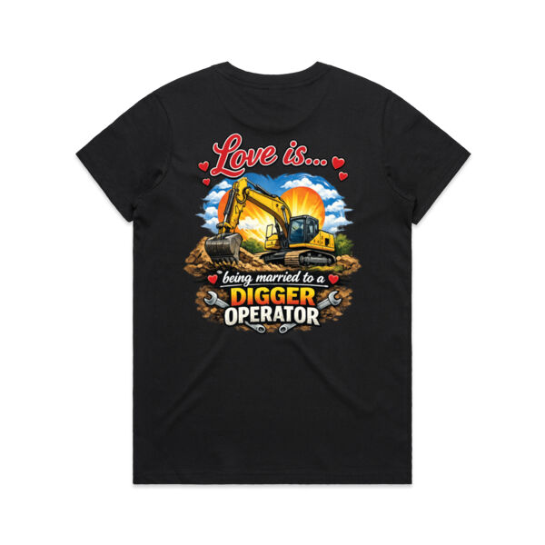 Love is... being married to a digger operator - AS Colour Womens Maple Tee Thumbnail